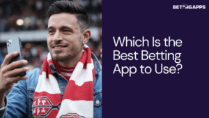 Which Is the Best Betting App to Use? Top Choices for UK Punters