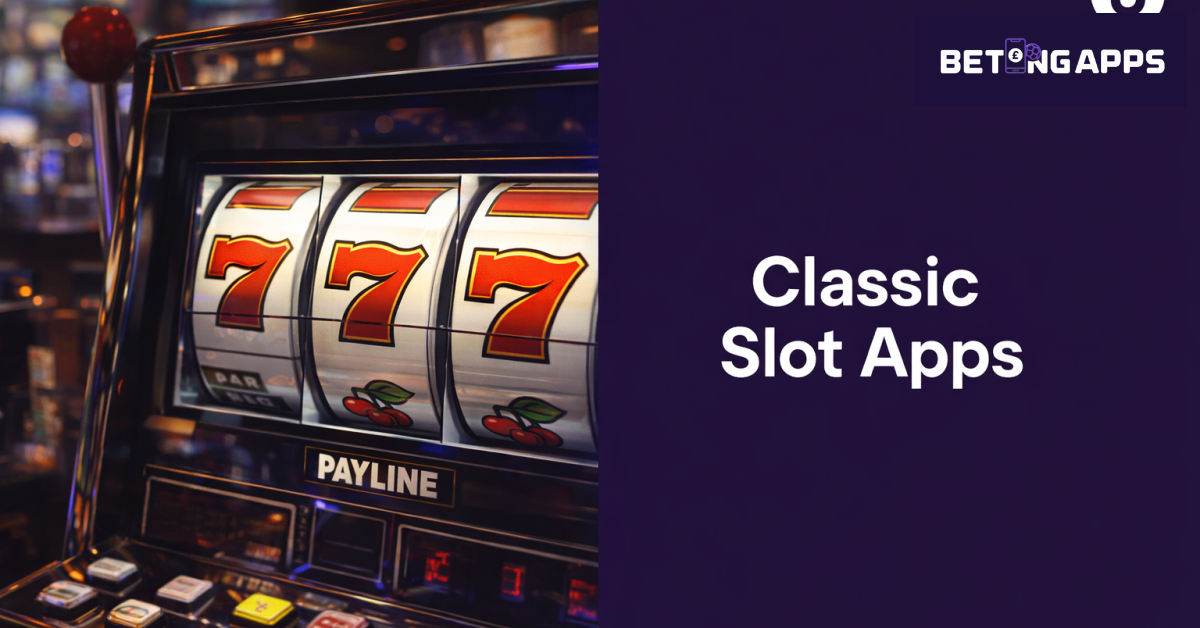 Classic Slot Apps