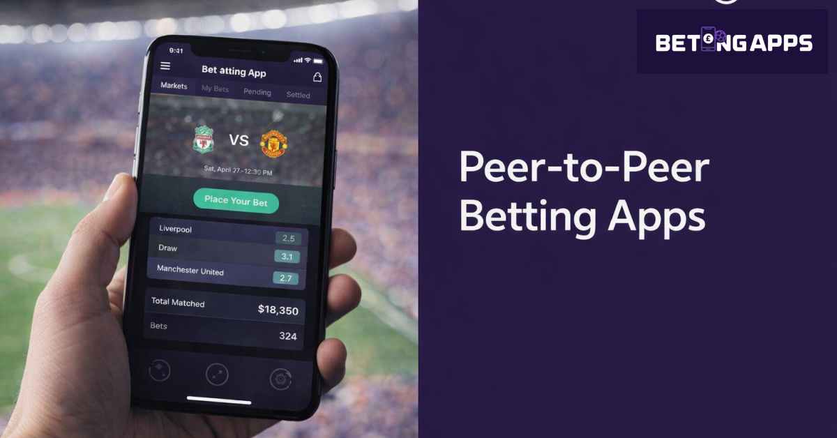 Peer-to-Peer Betting Apps